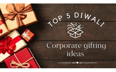 Top 5 Diwali Corporate Gifting Ideas